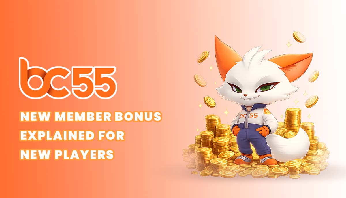 bc55 new member bonus